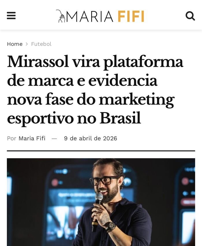 Matéria no Maria Fifi: Mirassol vira plataforma de marca e evidencia nova fase do marketing esportivo no Brasil